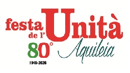 FESTA DE L'UNITA' AQUILEIA